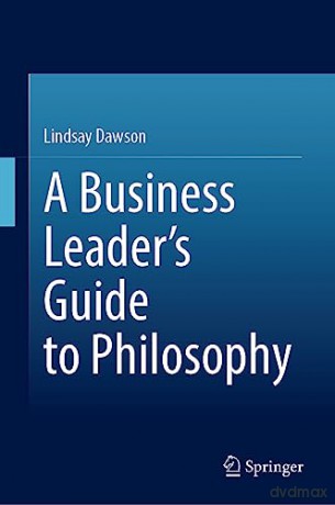 Business Leaders Guide To Philosophy - Lindsay Dawson [KSIĄŻKA]