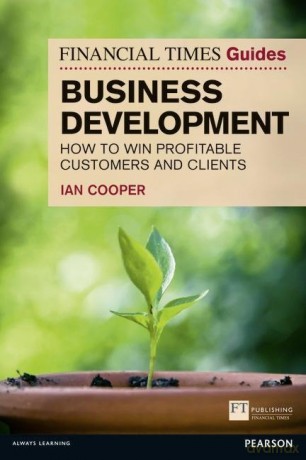 Financial Times Guide To Business Develo - Ian Cooper [KSIĄŻKA]