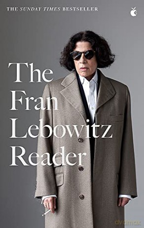 Fran Lebowitz Reader - Fran Lebowitz [KSIĄŻKA]