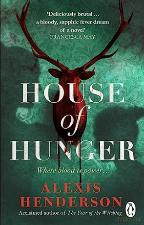 House Of Hunger - Alexis Henderson [KSIĄŻKA]