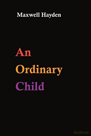 Anordinary Child - Maxwell Hayden [KSIĄŻKA]