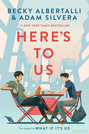 Heres To Us - Becky Albertalli [KSIĄŻKA]