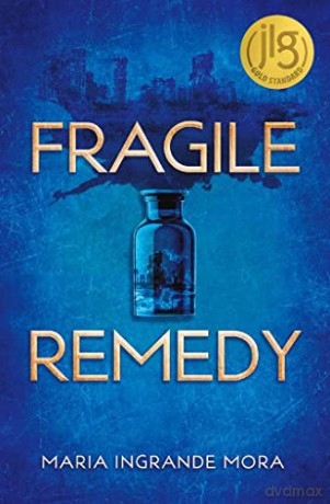 Fragile Remedy - Maria Ingrande Mora [KSIĄŻKA]