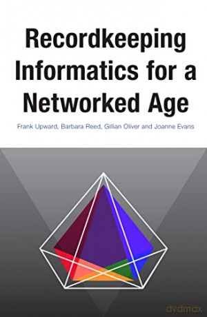 Ecordkeeping Informatics For A Networkee - Unknown [KSIĄŻKA]