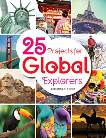 25 Projects For Global Explorers - Kirker [KSIĄŻKA]