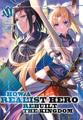 How Realist Hero Rebuilt The Kingdom V16 - Dojyomaru [KSIĄŻKA]