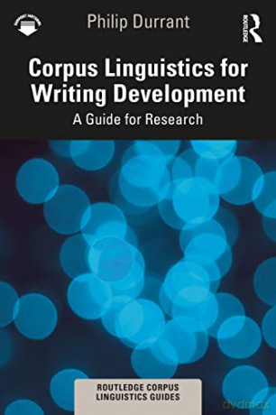 Corpus Linguistics For Writing Developme - Philip Durrant [KSIĄŻKA]