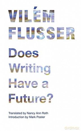 Does Writing Have A Future [KSIĄŻKA]
