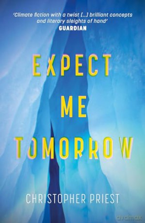 Expect Me Tomorrow - Christopher Priest [KSIĄŻKA]