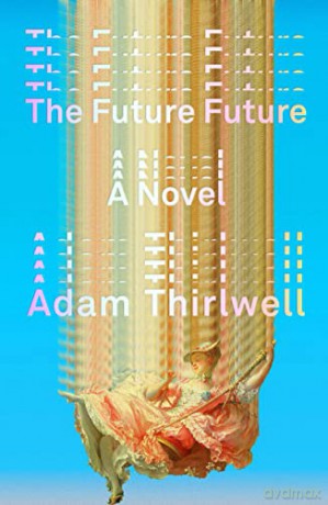 Future Future - Adam Thirlwell [KSIĄŻKA]