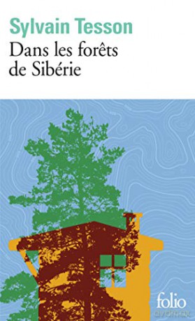 Dans Les Forets De Siberie Fevrierjuille - Sylvain Tesson [KSIĄŻKA]