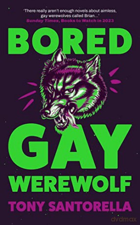 Bored Gay Wolf - Tony Santorella [KSIĄŻKA]