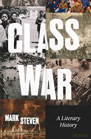 Class War: A Literary History - Mark Steven [KSIĄŻKA]