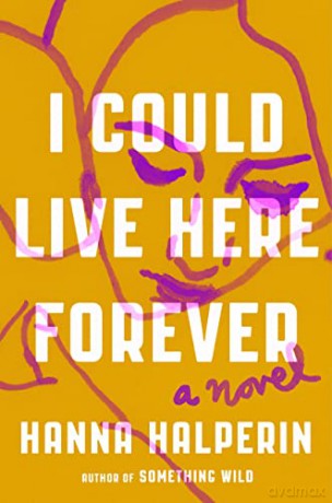 I Could Live Here Forever - Hanna Halperin [KSIĄŻKA]
