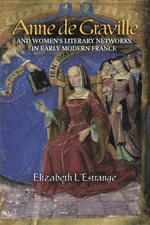 Anne De Graville And Womens Literary Ne [KSIĄŻKA]