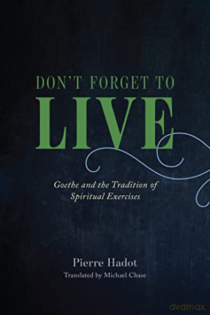 Dont Forget To Live - Pierre Hadot [KSIĄŻKA]