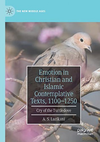 Emotion In Christian And Islamic Contem - Lazikani A. S. [KSIĄŻKA]