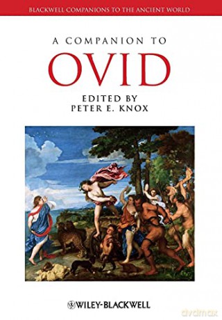 A Companion To Ovid - Peter E. Knox [KSIĄŻKA]