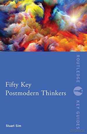 Fifty Key Postmodern Thinkers - Stuart Sim [KSIĄŻKA]