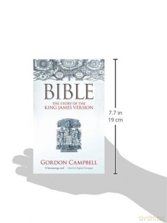 Bible The Story Of The King James Versio - Gordon Campbell [KSIĄŻKA]
