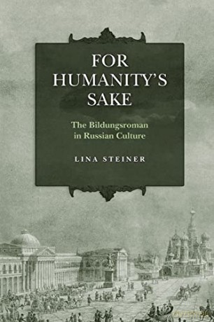 Humanitys Sake Bildungsroman Russianp [KSIĄŻKA]