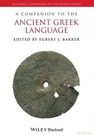 Companion To The Ancient Greek Language - Egbert J. Bakker [KSIĄŻKA]