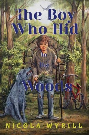 Boy Who Hid In The Woods - Nicola Wyrill [KSIĄŻKA]