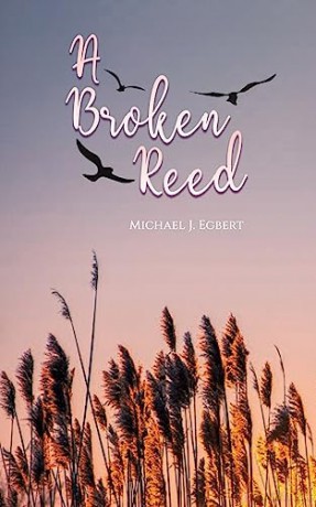 Broken Reed - Michael J. Egbert [KSIĄŻKA]