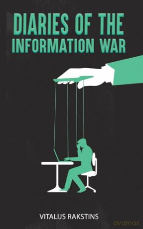 Diaries Of The Information War - Vitalijs Rakstins [KSIĄŻKA]