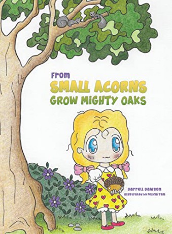 From Small Acorns Grow Mighty Oaks - Darrell Dawson [KSIĄŻKA]