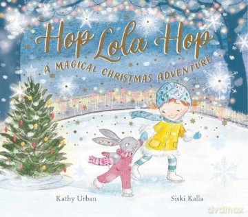 Hop Lola Hop A Magical Christmas Adventu - Kathy Urban [KSIĄŻKA]