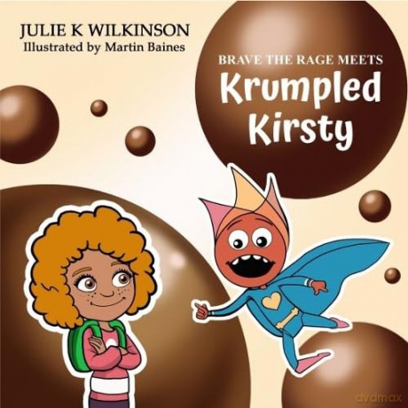 Brave The Rage Meets Krumpled Kirsty - Julie Wilkinson [KSIĄŻKA]