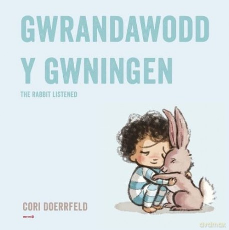 Gwrandawodd Y Gwningen The Rabbit Listen - DoerrfeldCori [KSIĄŻKA]