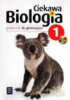 Biologia Ciekawa biologia GIMN kl.1 podręcznik - Wawrzyniec Kofta, Ewa Kłos, Hanna Werblan-Jakubiec, Mariola Kukier-Wyrwicka [KSIĄŻKA]
