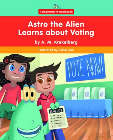 Astro The Alien Learns About Voting [KSIĄŻKA]