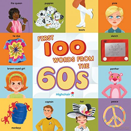 First 100 Words From The 60s Highchair U - MillerSarah [KSIĄŻKA]