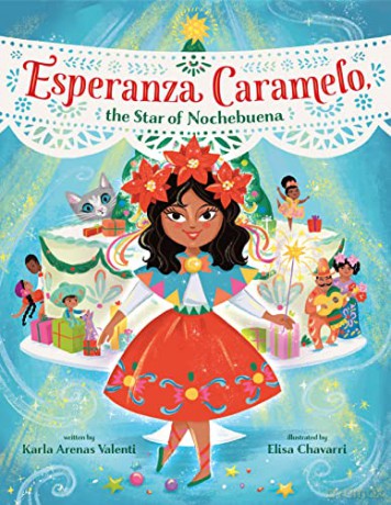 Esperanza Caramelo The Star Of Nochebuen - Karla Arena Valenti [KSIĄŻKA]