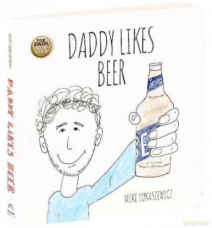Daddy Likes Beer - Mike Lukaszewicz [KSIĄŻKA]