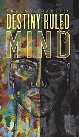 Destiny Ruled By Mind - Tea Kbilashvili [KSIĄŻKA]