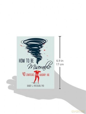 How To Be Miserable - Randy J Paterson [KSIĄŻKA]
