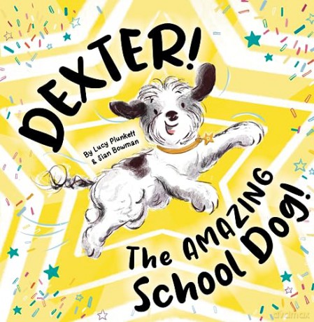 Dexter The Amazing School Dog - Lucy Plunkett [KSIĄŻKA]