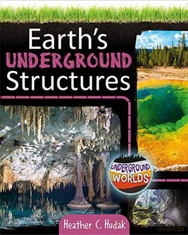 Earths Underground Structures - Heather C Hudak [KSIĄŻKA]