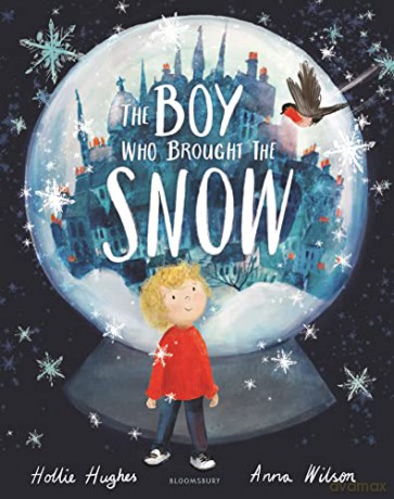 Boy Who Brought The Snow - Hollie Hughes [KSIĄŻKA]