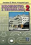 Budownictwo z technologią. Podręcznik cz.2 - Krzysztof Łącki, Jarosław Mirski [KSIĄŻKA]