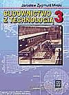 Budownictwo z technologią. Podręcznik cz.3 - Jarosław Mirski [KSIĄŻKA]