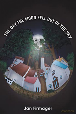 Day The Moon Fell Out Of The Sky - Jan Firmager [KSIĄŻKA]