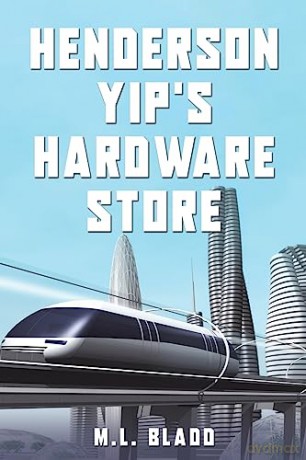 Henderson Yips Hardware Store - M.L. Bladd [KSIĄŻKA]