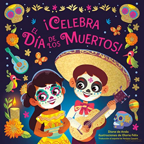 Celebra El Da De Los Muertos Celebrate T - De AndaDiane [KSIĄŻKA]