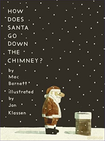 How Does Santa Go Down The Chimney - Mac Barnett [KSIĄŻKA]