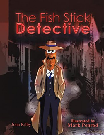 Fish Stick Detective - John Kilby [KSIĄŻKA]